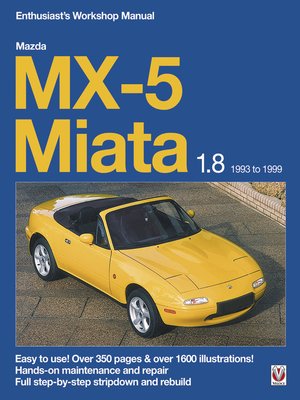 cover image of Mazda MX-5 Miata 1.8 Enthusiast's Workshop Manual